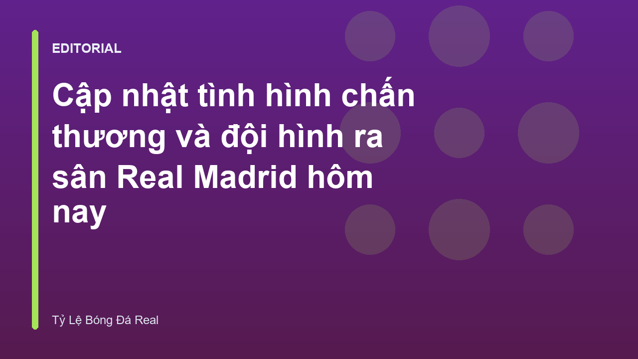 Đội hình ra sân Real Madrid hôm nay